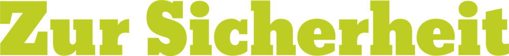 Zur Sicherheit